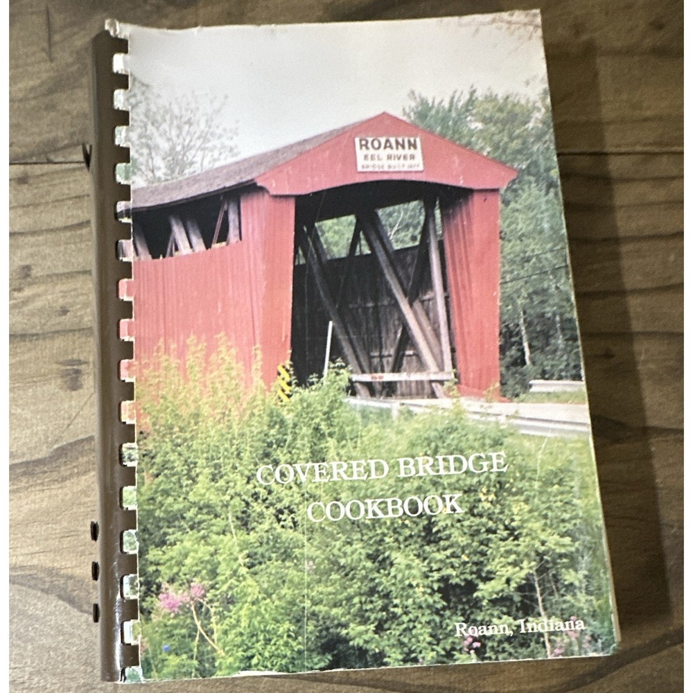 Covered Bridge Cookbook Roann Covered Bridge Assn Spiral Bound 1991 Illus